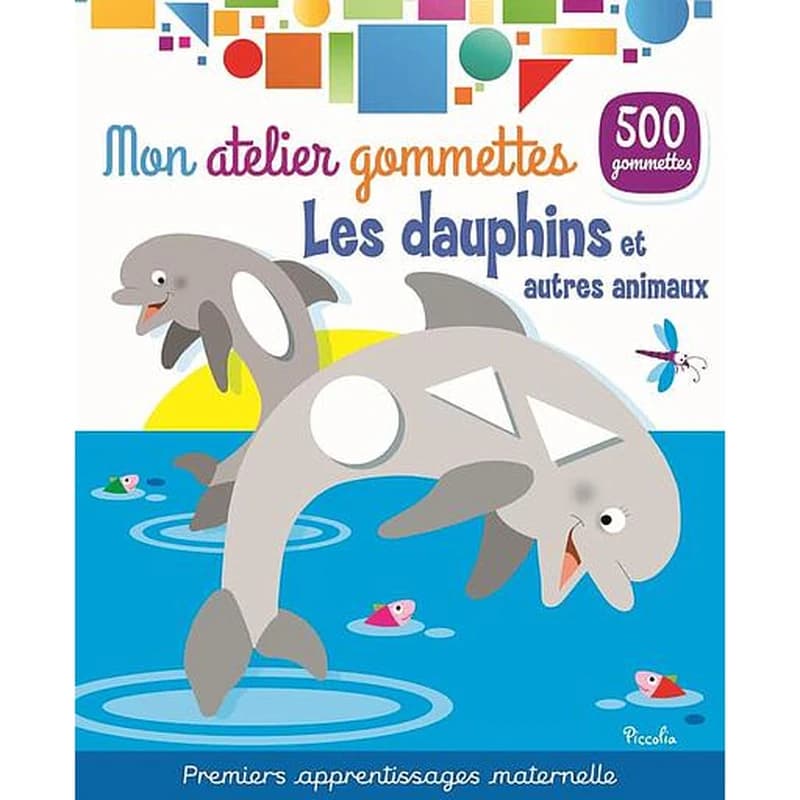 Mon atelier de gommettes : les dauphins et autres animaux