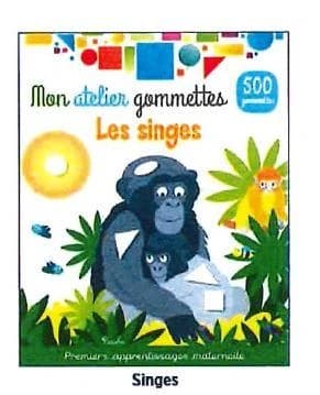 Mon atelier de gommettes : les singes