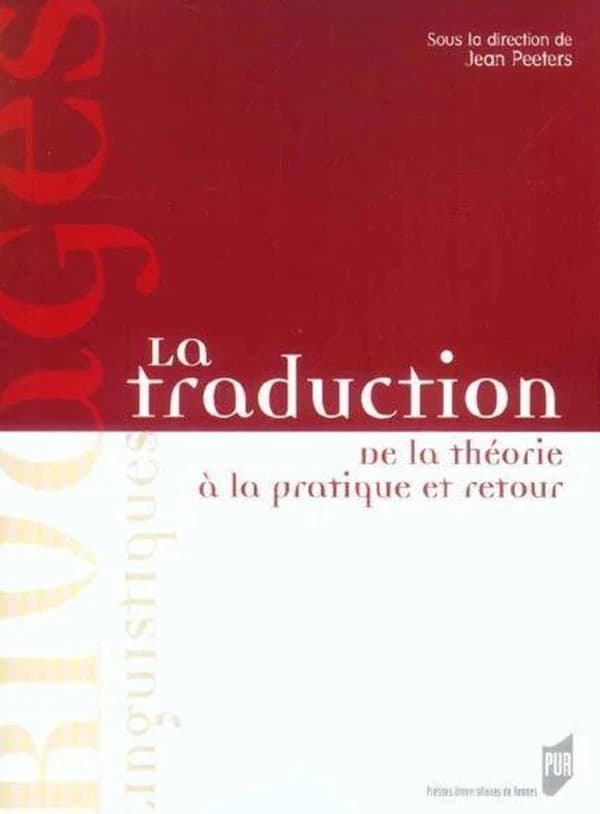 La traduction : de la théorie à la pratique et retour