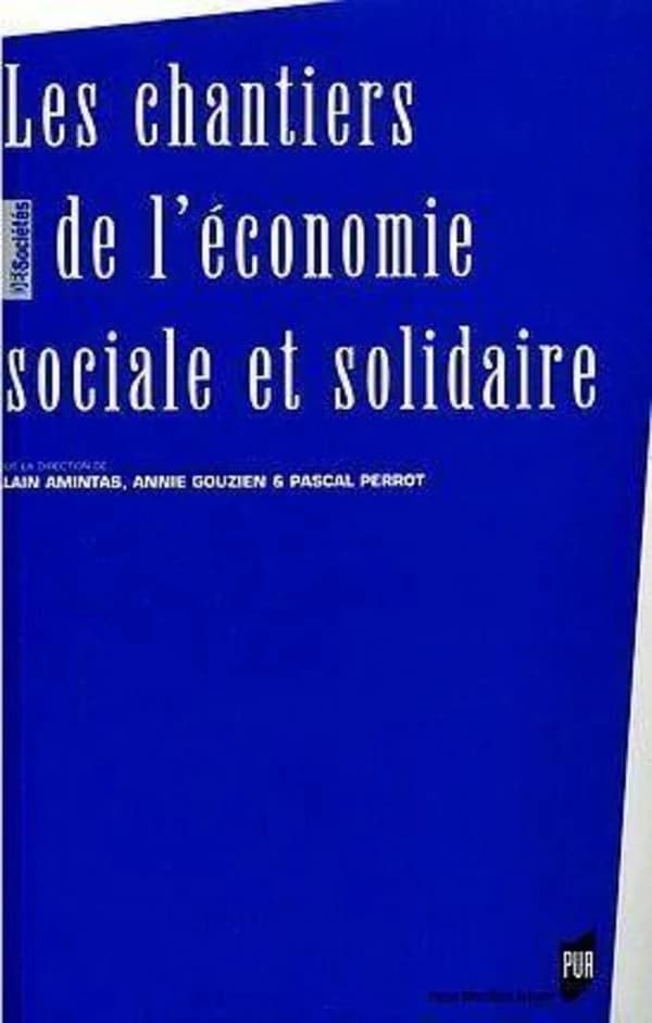 Les chantiers de l'économie sociale et solidaire : actes du colloque des 10 et 11 avril 2003
