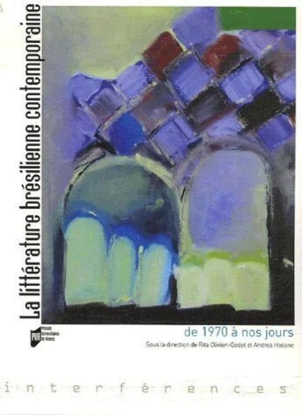 La littérature brésilienne contemporaine de 1970 à nos jours