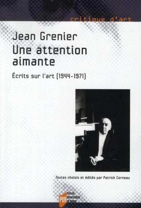 Une attention aimante : écrits sur l'art, 1944-1971