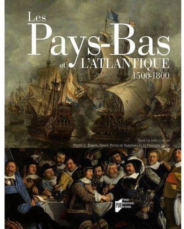 Les Pays-Bas et l'Atlantique : 1500-1800