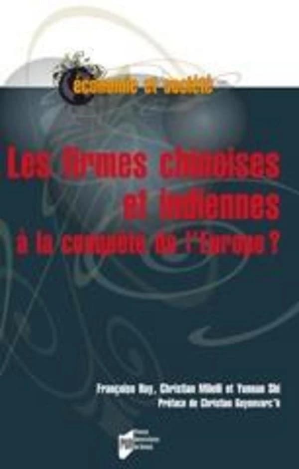 Les firmes chinoises et indiennes à la conquête de l'Europe ?