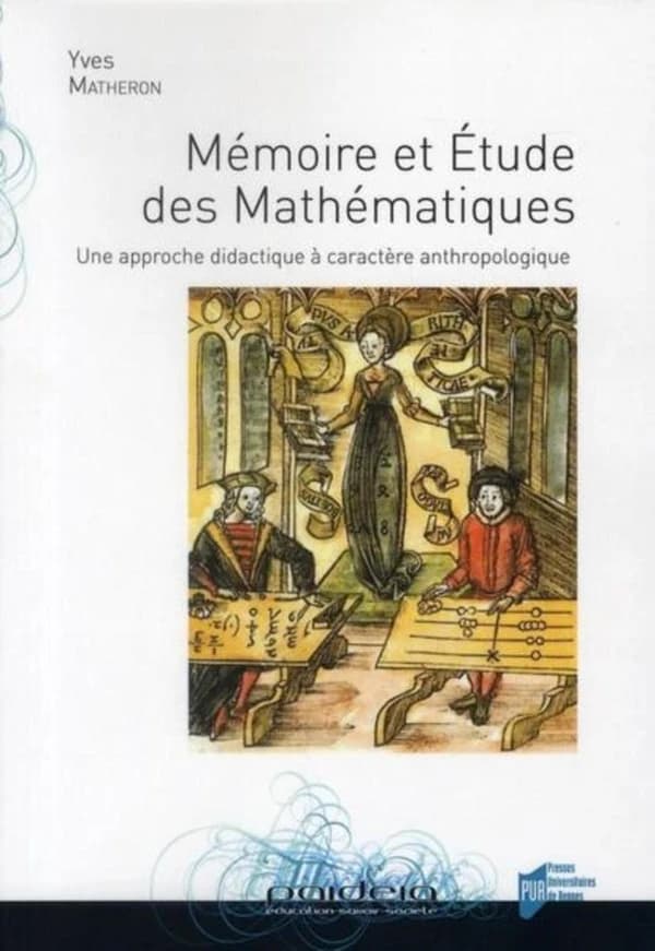 Mémoire et étude des mathématiques : une approche didactique à caractère anthropologique