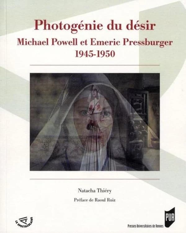 Photogénie du désir : Michael Powell et Emeric Pressburger : 1945-1950