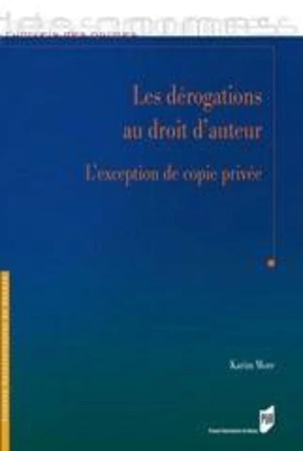 Les dérogations au droit d'auteur : l'exception de copie privée