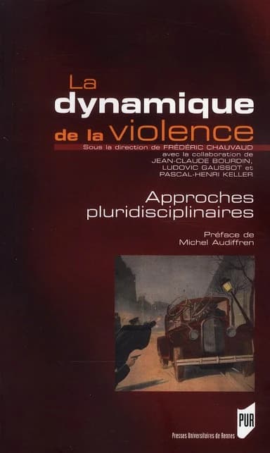 La dynamique de la violence : approches pluridisciplinaires