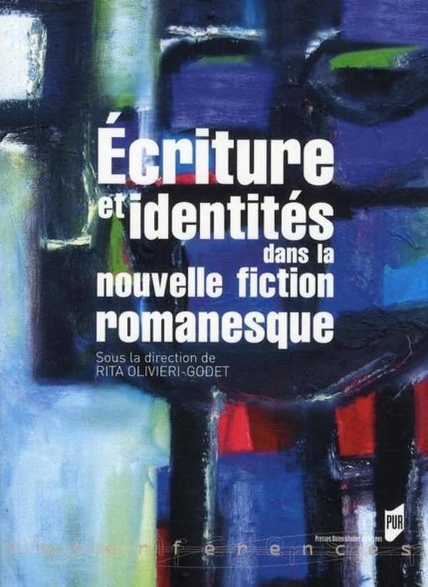 Écriture et identités dans la nouvelle fiction romanesque
