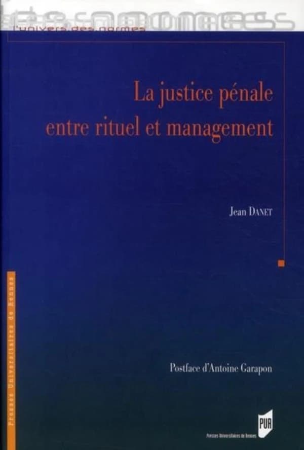 La justice pénale entre rituel et management