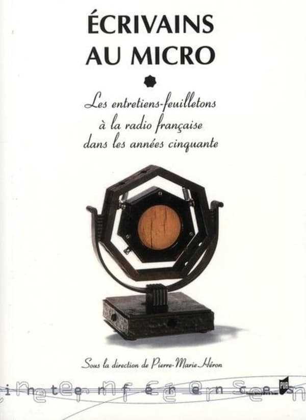 Écrivains au micro : les entretiens-feuilletons à la radio française dans les années cinquante