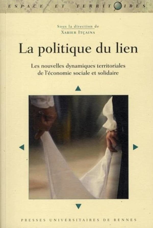 La politique du lien : les nouvelles dynamiques territoriales de l'économie sociale et solidaire