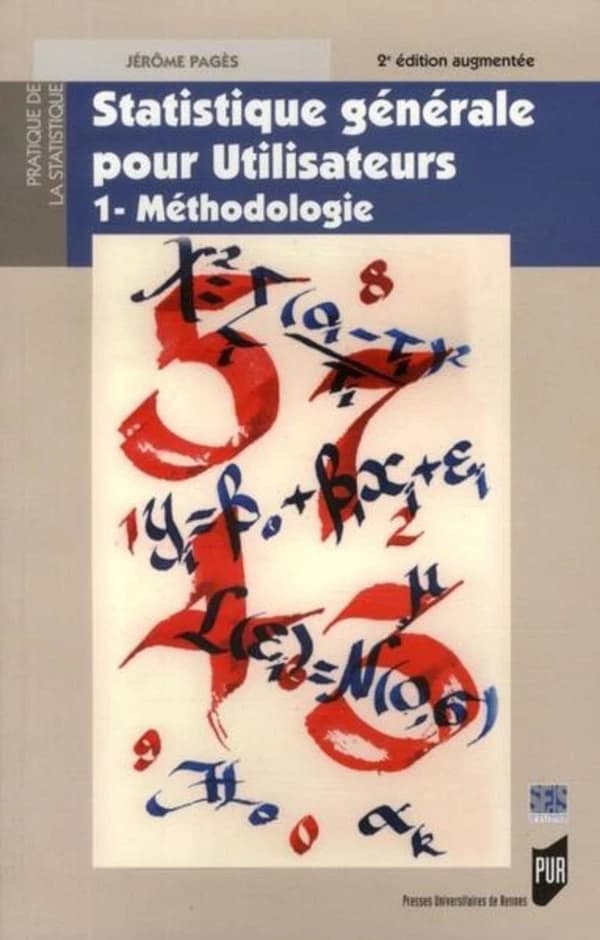 Statistiques générales pour utilisateurs. 1, Méthodologie (2e éd. [augmentée]) Jérôme Pagès