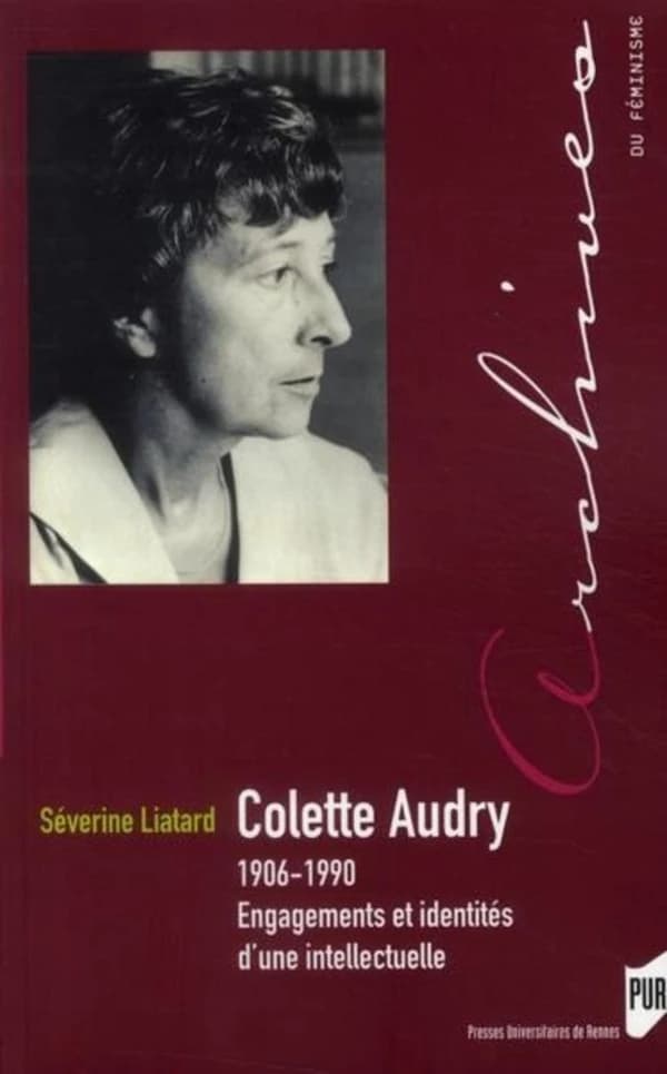 Colette Audry, 1906-1990 : engagements et identités d'une intellectuelle : engagements et identités d'une intellectuelle