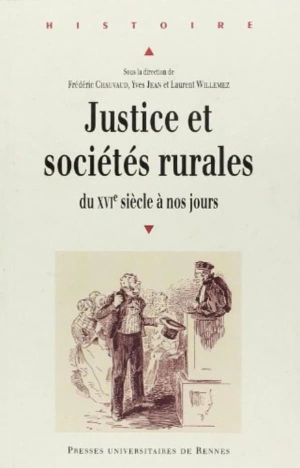 Justice et sociétés rurales : du XVIe siècle à nos jours : approches pluridisciplinaires