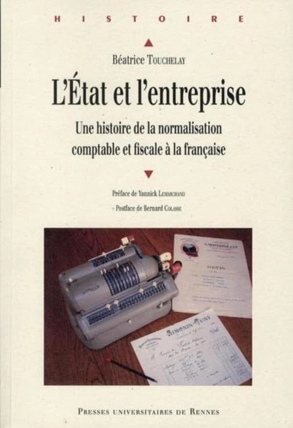 L'État et l'entreprise : une histoire de la normalisation comptable et fiscale à la française