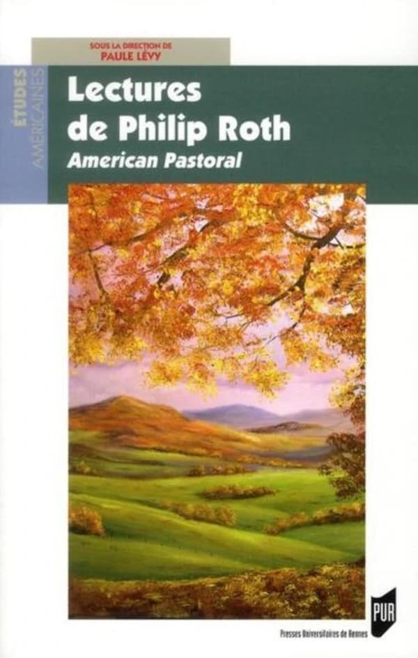 Lectures de Philip Roth, "American pastoral"
