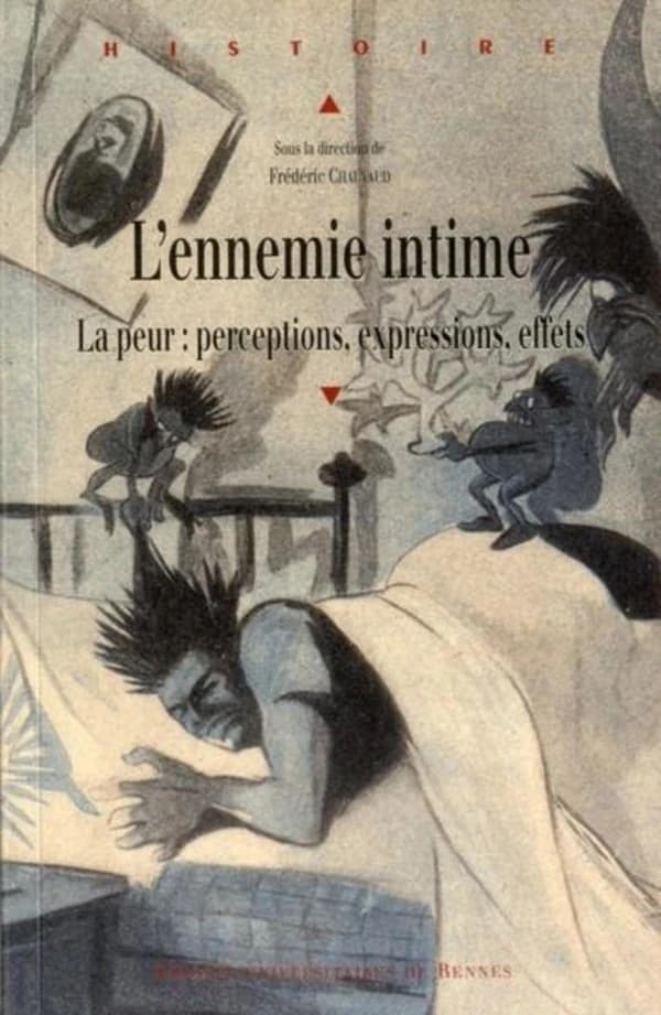 l'ennemie intime ; la peur