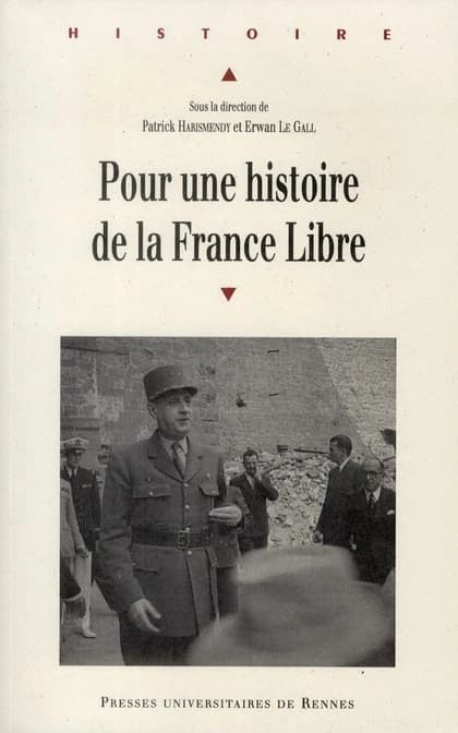 Pour une histoire de la France libre : [acte du colloque, Saint-Brieuc, 9 juin 2010]