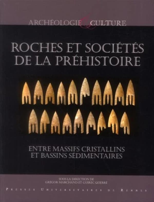 Roches et sociétés de la Préhistoire : entre massifs cristallins et bassins sédimentaires