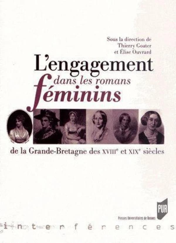 L'engagement dans les romans féminins de la Grande-Bretagne des XVIIIe et XIXe siècles