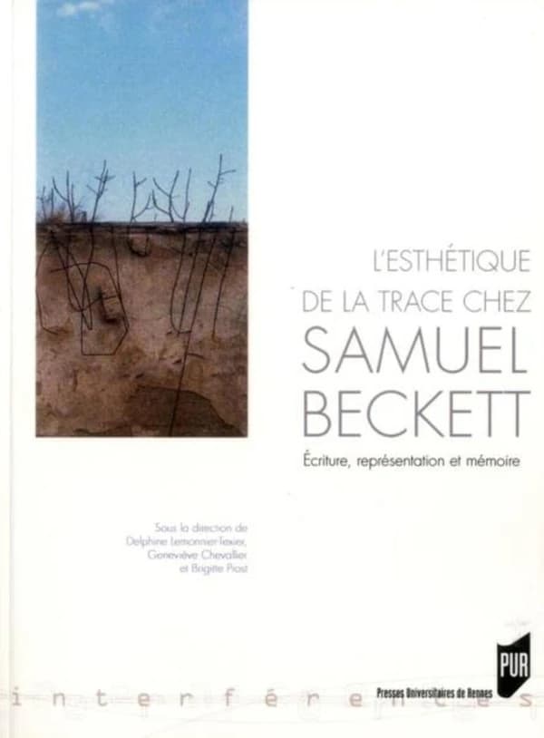 L'esthétique de la trace chez Samuel Beckett : écriture, représentation et mémoire