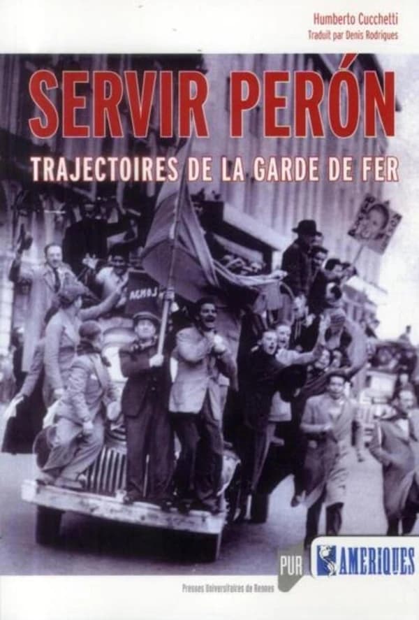 Servir Péron : trajectoires de la Garde de fer