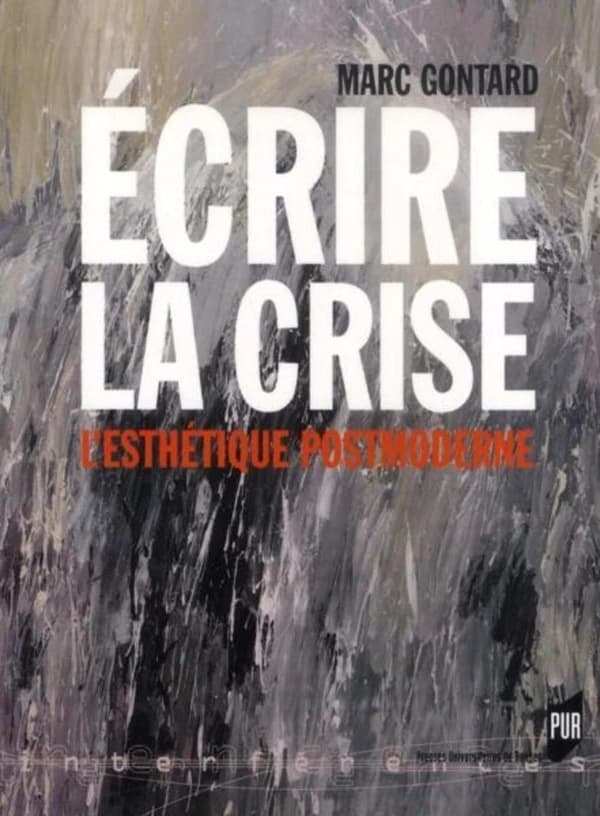 Écrire la crise : l'esthétique postmoderne