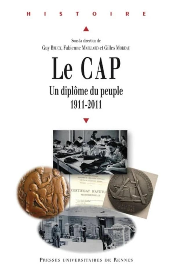 Le CAP : un diplôme du peuple, 1911-2011