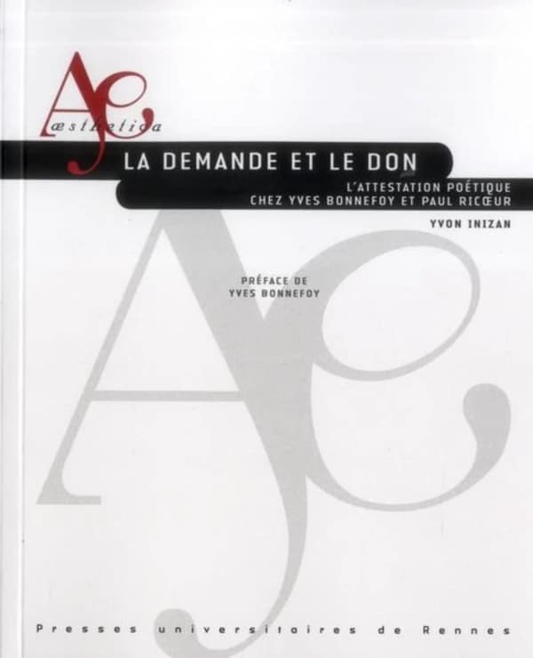 La demande et le don : l'attestation poétique chez Yves Bonnefoy et Paul Ricoeur