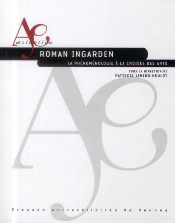 Roman Ingarden : la phénoménologie à la croisée des arts