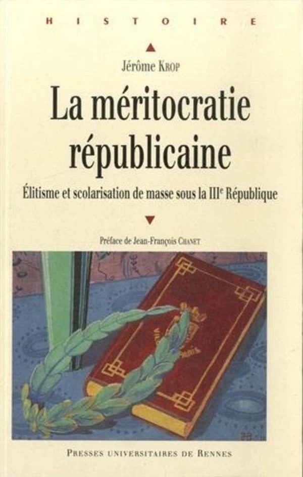 La méritocratie républicaine : élitisme et scolarisation de masse sous la IIIe République