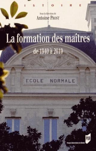 La formation des maîtres : de 1940 à 2010