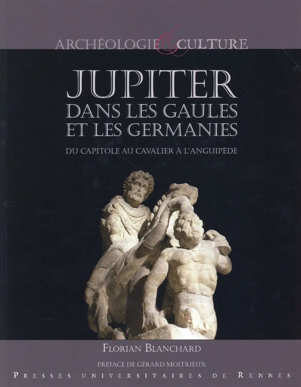 Jupiter dans les Gaules et les Germanies : du Capitole au cavalier à l'anguipède