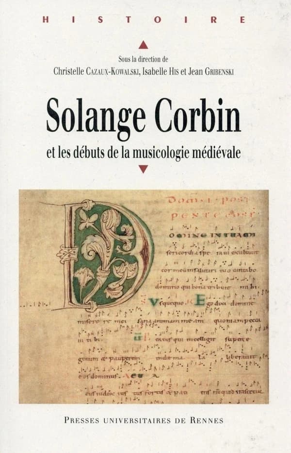 Solange Corbin et les débuts de la musicologie médiévale : [actes du colloque international, Université de Poitiers, novembre 2011]