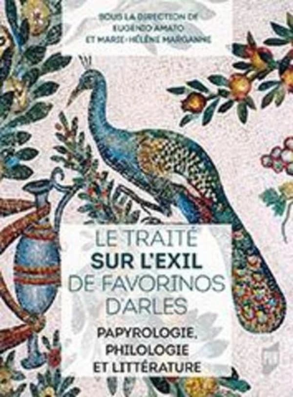 Le traité "Sur l'exil" de Favorinos d'Arles : papyrologie, philologie et littérature