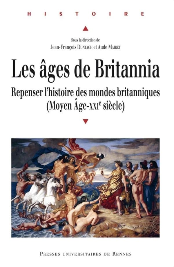 Les âges de Britannia : repenser l'histoire des mondes britanniques, Moyen âge-XXIe siècle