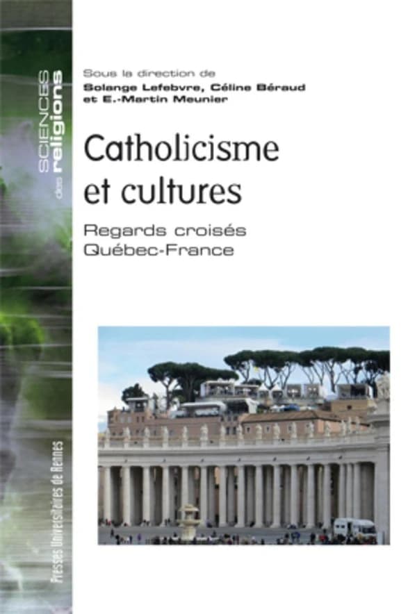 Catholicisme et cultures : regards croisés Québec-France