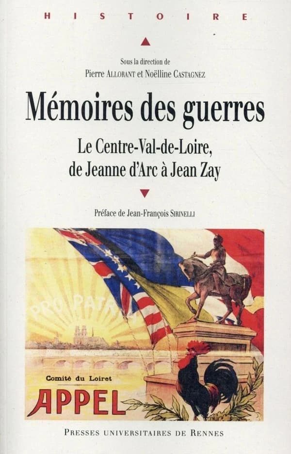 Mémoires des guerres : le Centre-Val de Loire de Jeanne d'Arc à Jean Zay