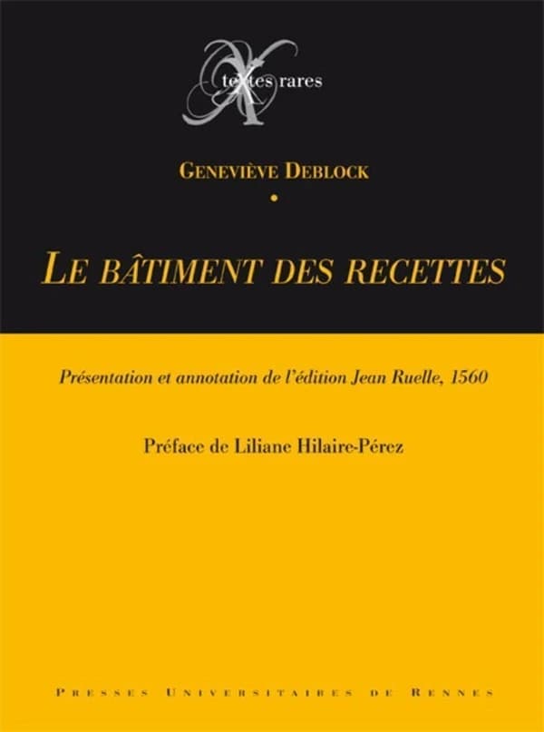 Le bâtiment des recettes : présentation et annotation de l'édition Jean Ruelle, 1560
