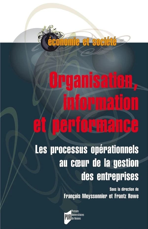 Organisation, information et performance : les processus opérationnels au cœur de la gestion des entreprises