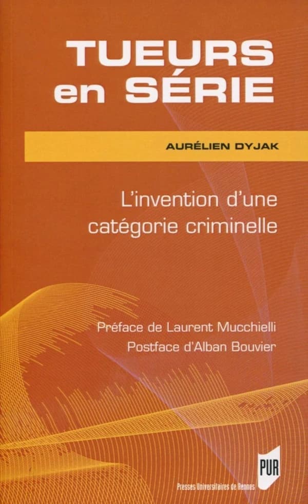 Tueurs en série : l'invention d'une catégorie criminelle