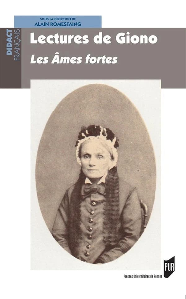 Lectures de Giono, "Les âmes fortes"