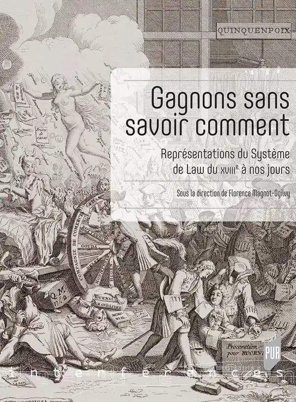 "Gagnons sans savoir comment" : représentations du système de Law du XVIIIe à nos jours