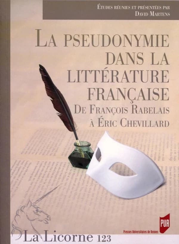 La pseudonymie dans la littérature française : de François Rabelais à Éric Chevillard