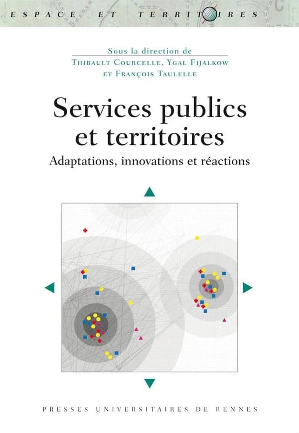 Services publics et territoires : adaptations, innovations et réactions