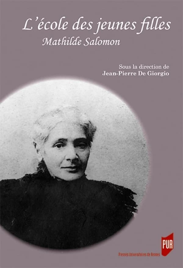 L'école des jeunes filles : Mathilde Salomon : [actes de la journée d'étude organisée en novembre 2009]