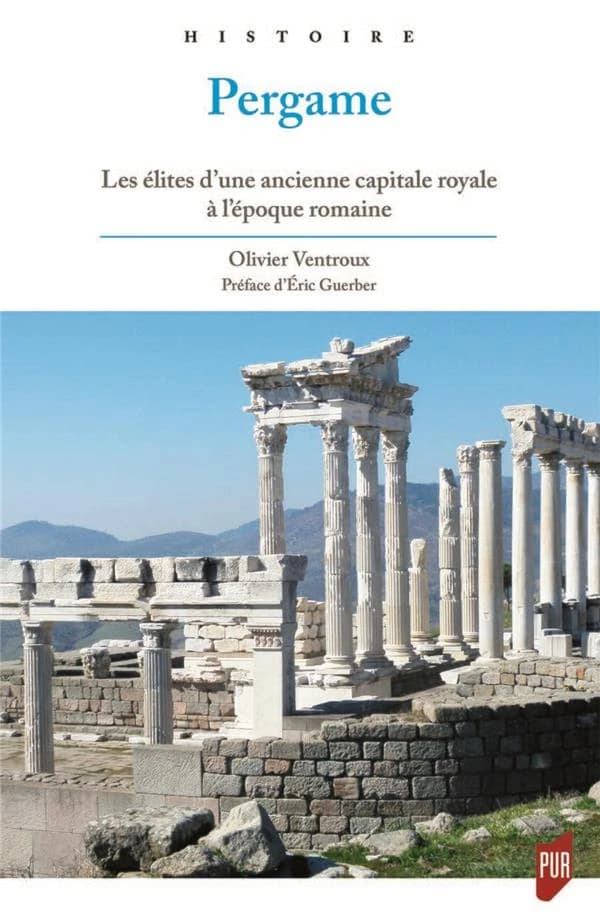 Pergame : les élites d'une ancienne capitale royale à l'époque romaine : 133 av. J.-C.-IIIe s. apr. J.-C.