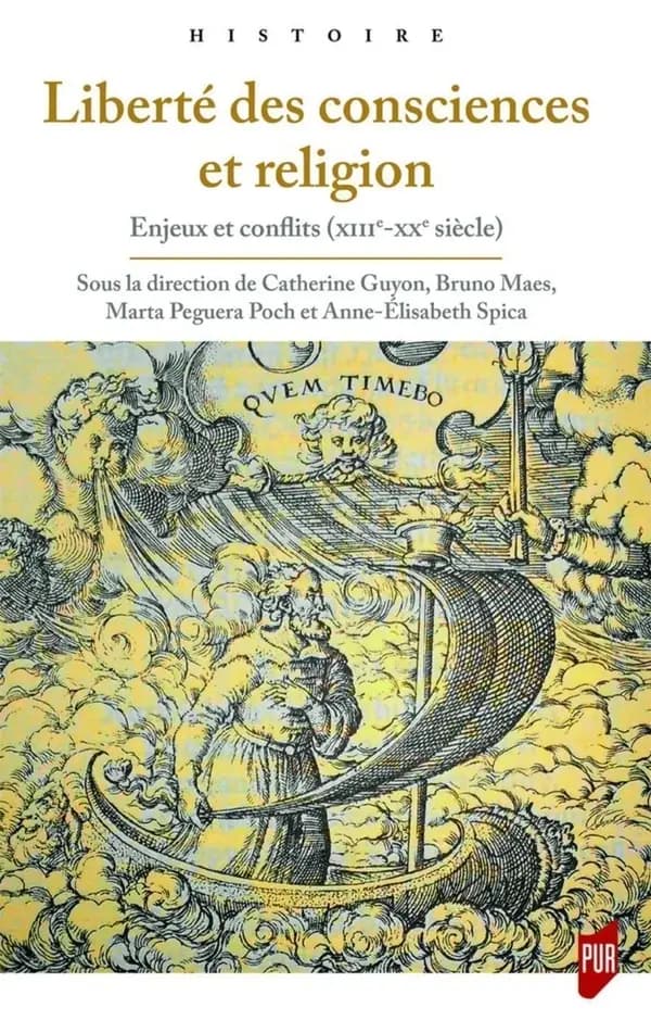 Liberté des consciences et religion : enjeux et conflits, XIIIe-XXe siècle