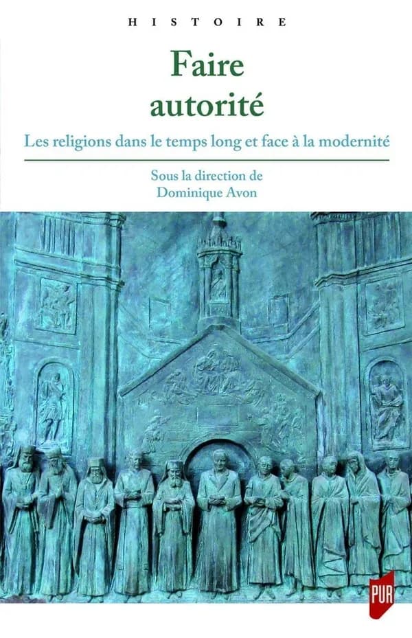 Faire autorité : les religions dans le temps long et face à la modernité